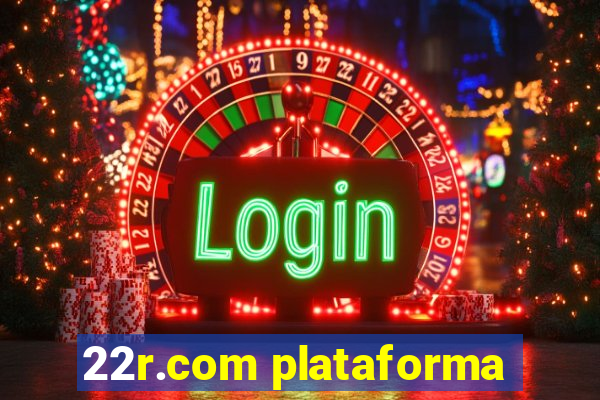 22r.com plataforma